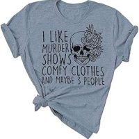 Women Novelty Shirt I Like Murder Shows Friends Horror Tee Maybe 3 People Funny Graphic Casual Athletic Tops